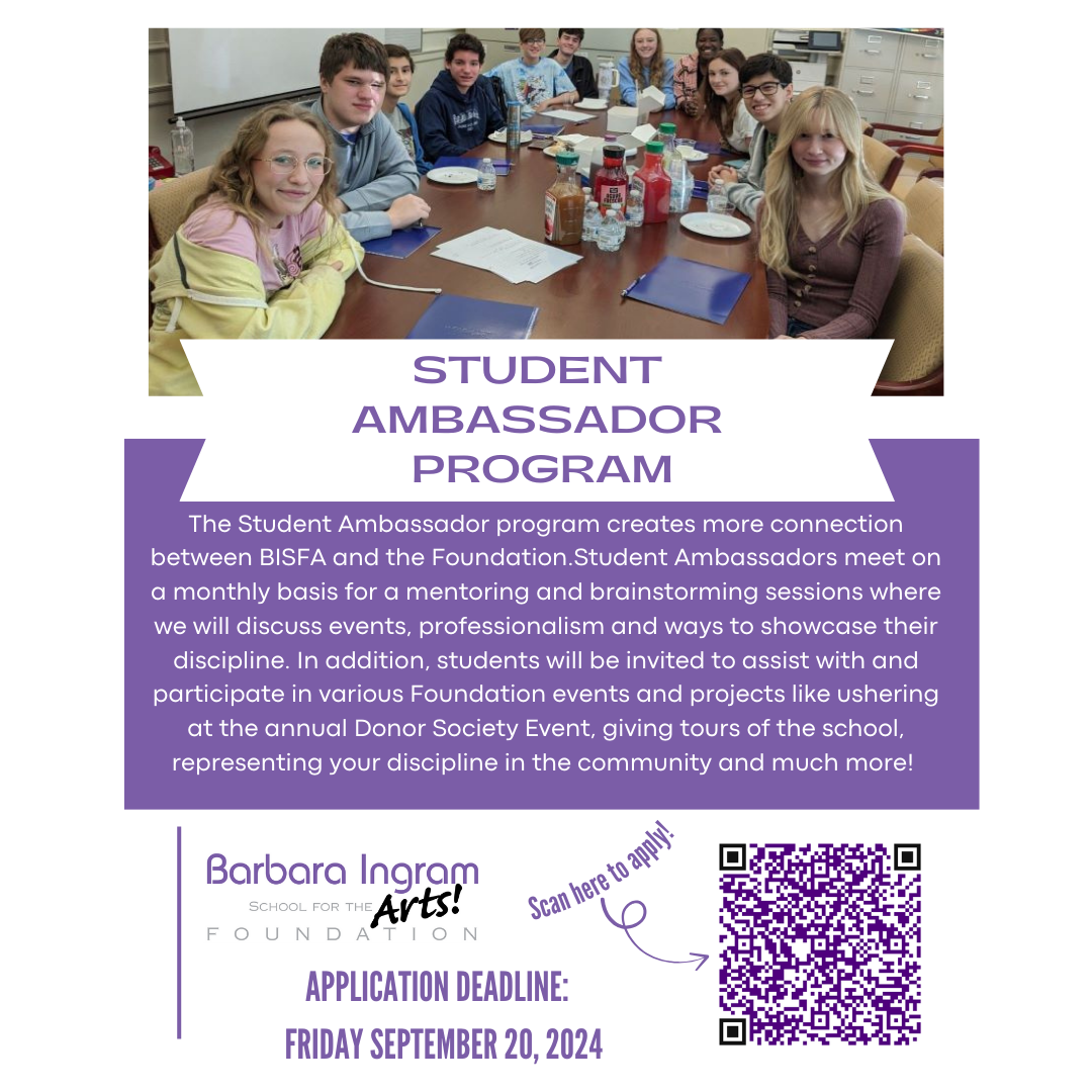 Student Ambassador Program - BARBARA INGRAM SCHOOL FOR THE ARTS FOUNDATION